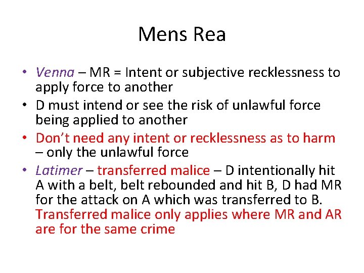 Mens Rea • Venna – MR = Intent or subjective recklessness to apply force