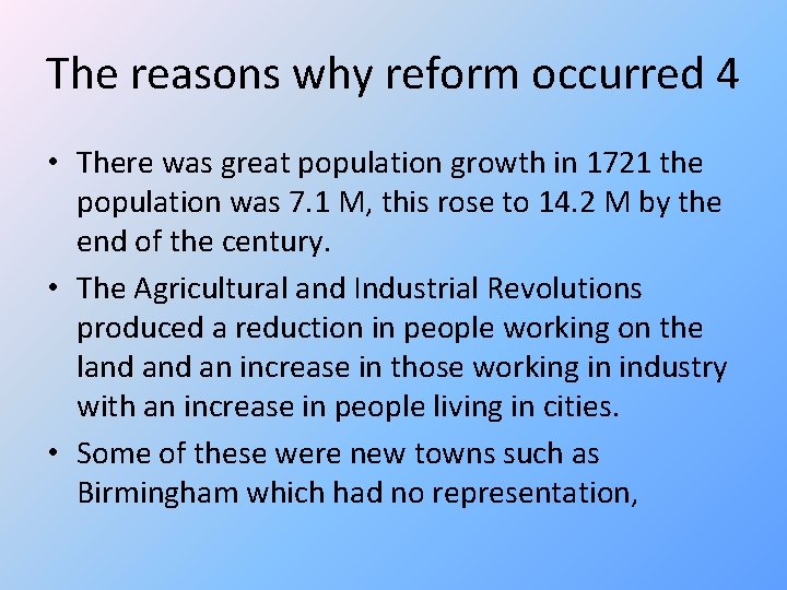 The reasons why reform occurred 4 • There was great population growth in 1721