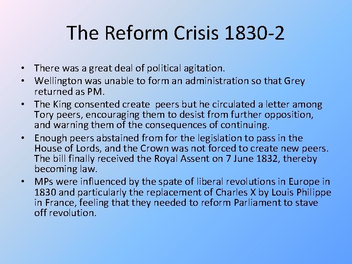 The Reform Crisis 1830 -2 • There was a great deal of political agitation.