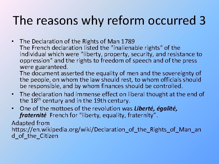 The reasons why reform occurred 3 • The Declaration of the Rights of Man