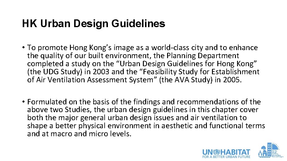 HK Urban Design Guidelines • To promote Hong Kong’s image as a world-class city