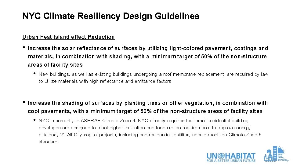 NYC Climate Resiliency Design Guidelines Urban Heat Island effect Reduction • Increase the solar