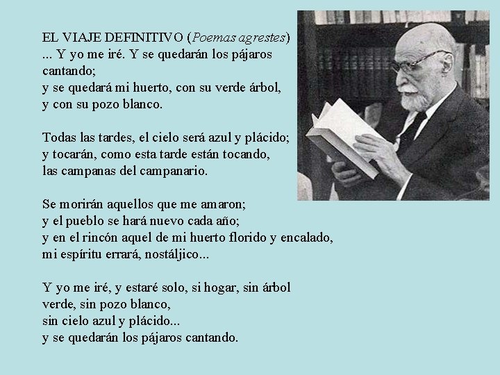 EL VIAJE DEFINITIVO (Poemas agrestes). . . Y yo me iré. Y se quedarán