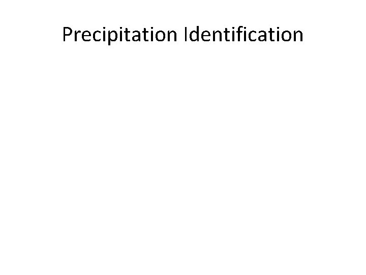 Precipitation Identification 