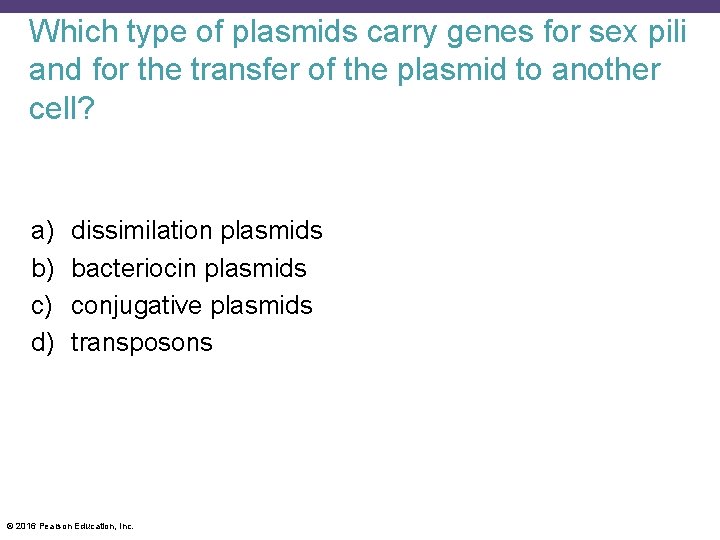 Which type of plasmids carry genes for sex pili and for the transfer of