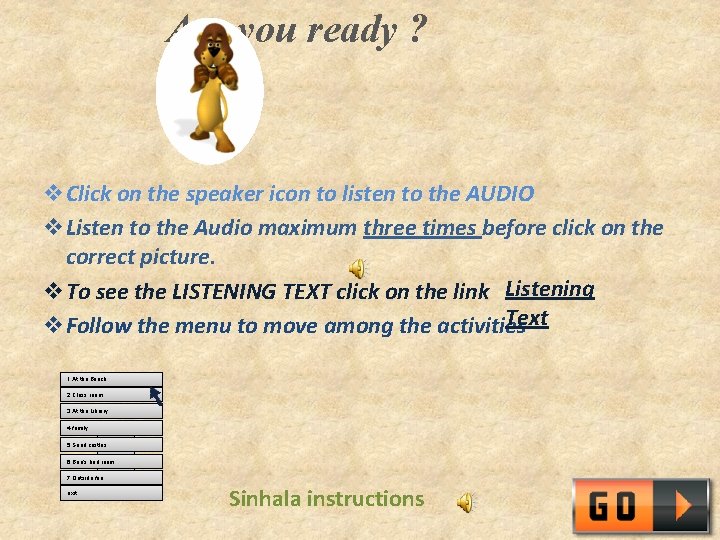 Are you ready ? v. Click on the speaker icon to listen to the