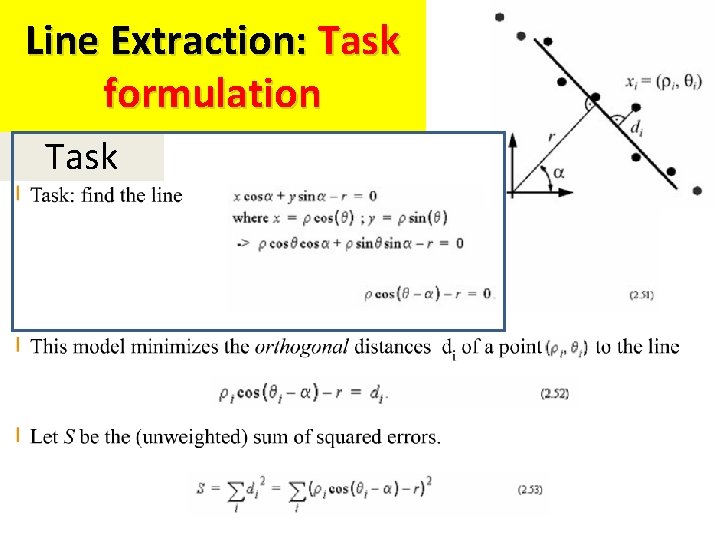 Line Extraction: Task formulation Task 