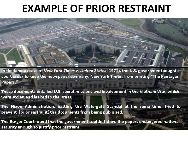 EXAMPLE OF PRIOR RESTRAINT In the famous case of New York Times v. United
