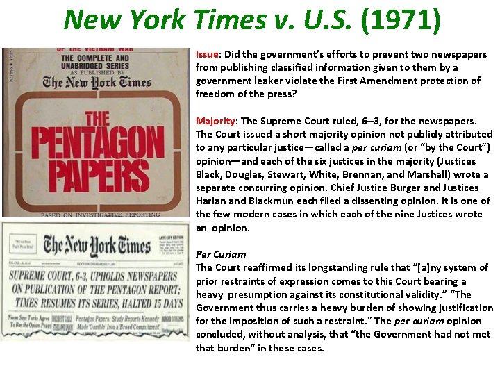 New York Times v. U. S. (1971) Issue: Did the government’s efforts to prevent