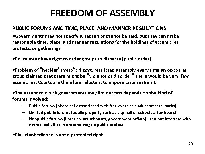 FREEDOM OF ASSEMBLY PUBLIC FORUMS AND TIME, PLACE, AND MANNER REGULATIONS • Governments may