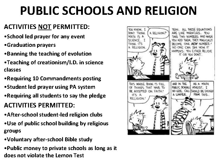 PUBLIC SCHOOLS AND RELIGION ACTIVITIES NOT PERMITTED: • School led prayer for any event