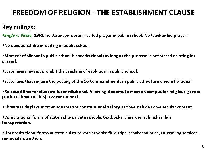 FREEDOM OF RELIGION - THE ESTABLISHMENT CLAUSE Key rulings: • Engle v. Vitale, 1962: