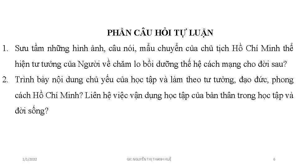 PHẦN C U HỎI TỰ LUẬN 1. Sưu tầm những hình ảnh, câu nói,