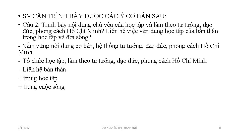  • SV CẦN TRÌNH BÀY ĐƯỢC CÁC Ý CƠ BẢN SAU: • Câu