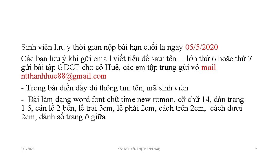 Sinh viên lưu ý thời gian nộp bài hạn cuối là ngày 05/5/2020 Các