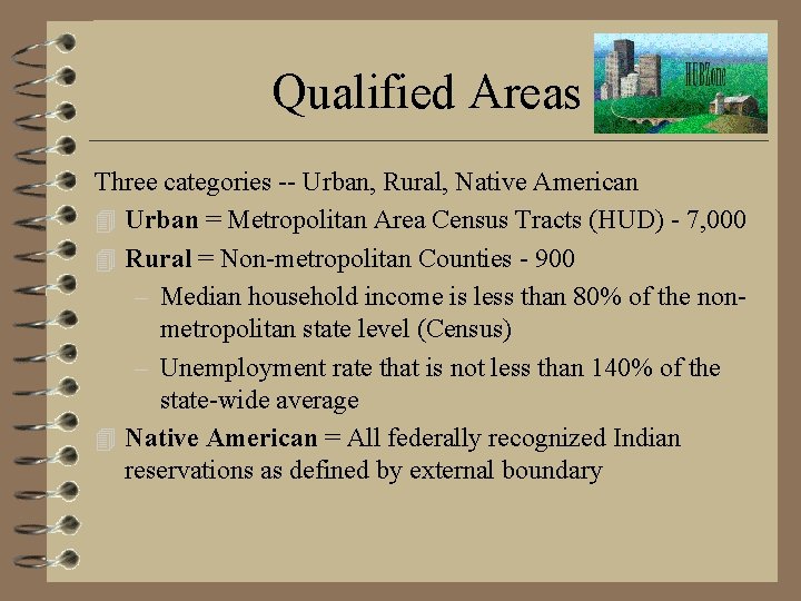 Qualified Areas Three categories -- Urban, Rural, Native American 4 Urban = Metropolitan Area