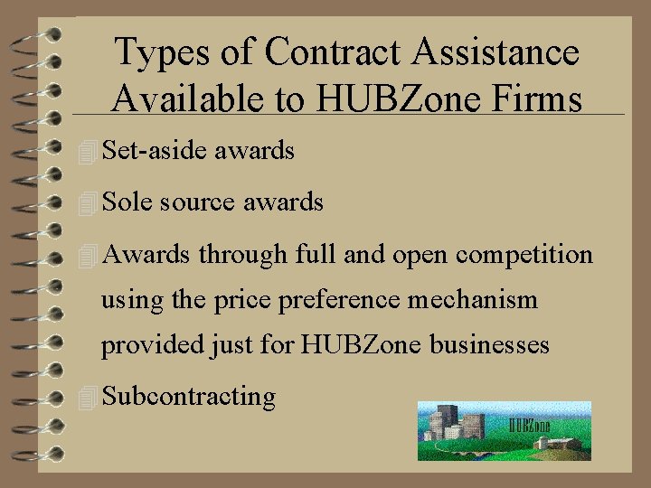 Types of Contract Assistance Available to HUBZone Firms 4 Set-aside awards 4 Sole source