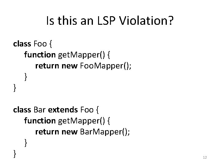 Is this an LSP Violation? class Foo { function get. Mapper() { return new