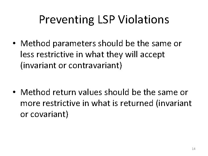 Preventing LSP Violations • Method parameters should be the same or less restrictive in
