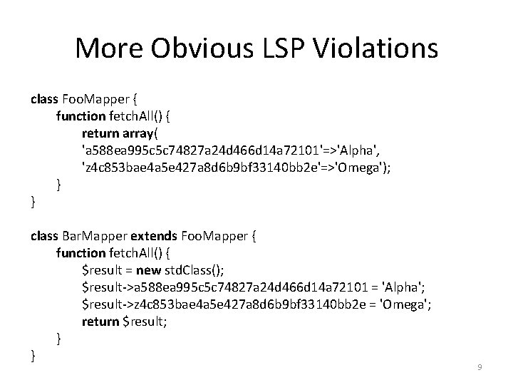 More Obvious LSP Violations class Foo. Mapper { function fetch. All() { return array(