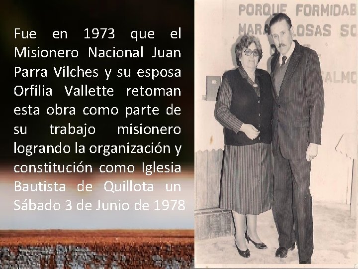 Fue en 1973 que el Misionero Nacional Juan Parra Vilches y su esposa Orfilia