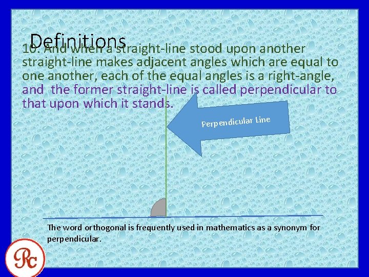 Definitions 10. And when a straight-line stood upon another straight-line makes adjacent angles which