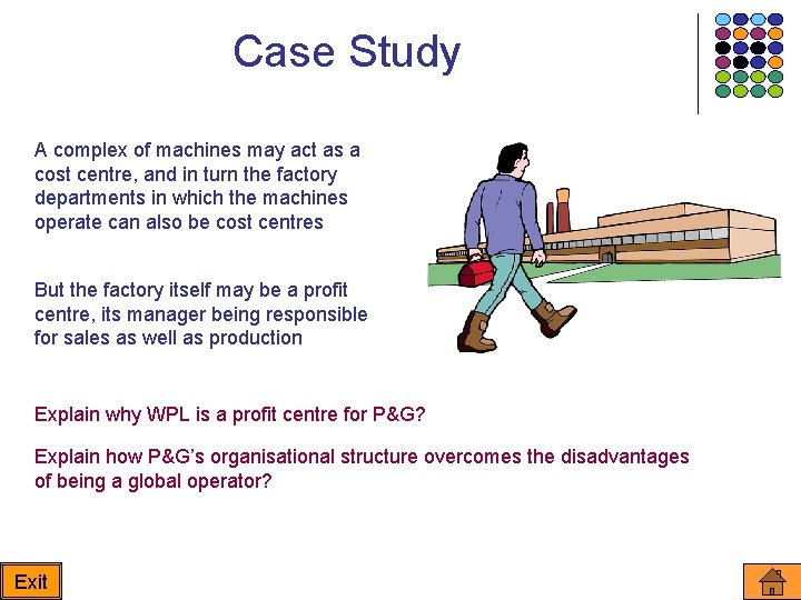 Case Study A complex of machines may act as a cost centre, and in