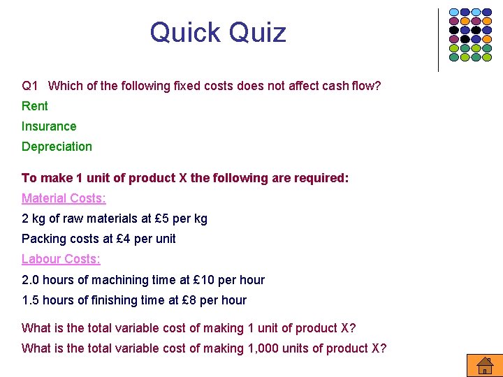 Quick Quiz Q 1 Which of the following fixed costs does not affect cash