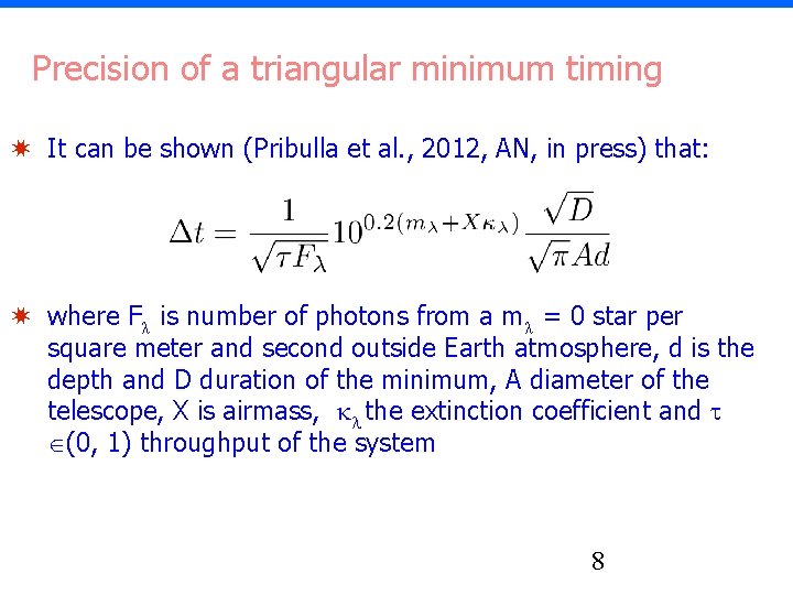 Precision of a triangular minimum timing ✷ It can be shown (Pribulla et al.