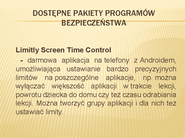 DOSTĘPNE PAKIETY PROGRAMÓW BEZPIECZEŃSTWA Limitly Screen Time Control - darmowa aplikacja na telefony z