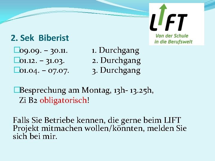 2. Sek Biberist � 09. – 30. 11. � 01. 12. – 31. 03.