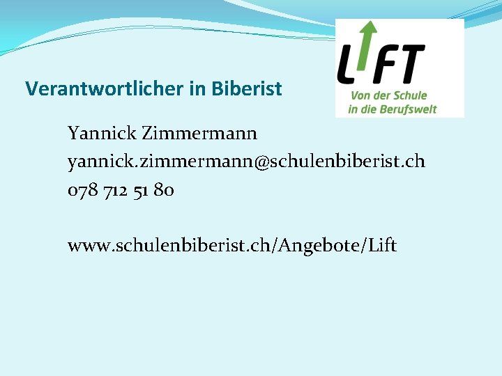 Verantwortlicher in Biberist Yannick Zimmermann yannick. zimmermann@schulenbiberist. ch 078 712 51 80 www. schulenbiberist.