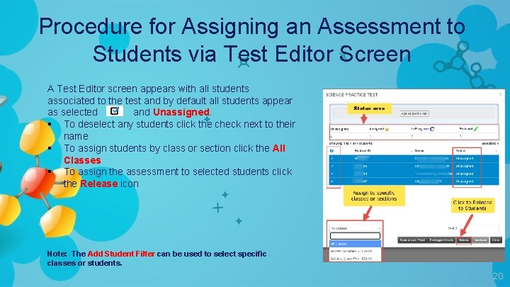 Procedure for Assigning an Assessment to Students via Test Editor Screen A Test Editor