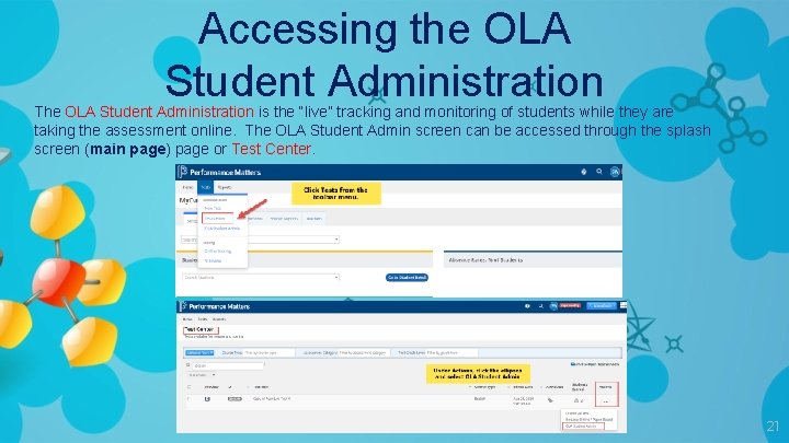 Accessing the OLA Student Administration The OLA Student Administration is the “live” tracking and