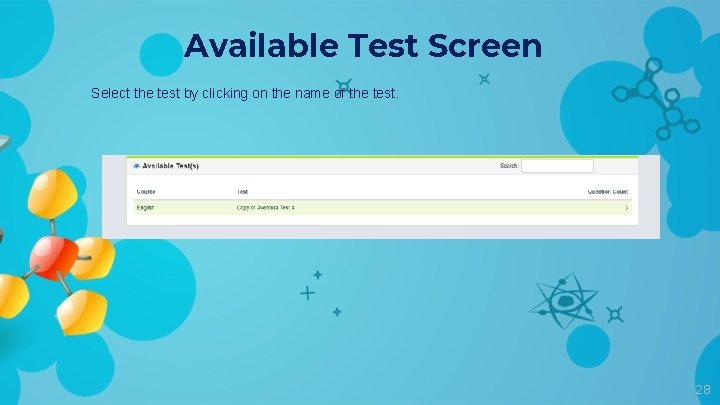 Available Test Screen Select the test by clicking on the name of the test.