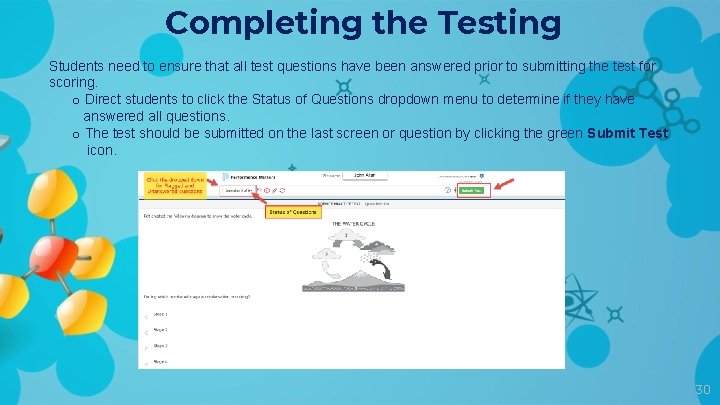 Completing the Testing Students need to ensure that all test questions have been answered