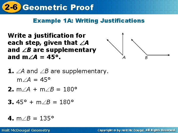2 -6 Geometric Proof Example 1 A: Writing Justifications Write a justification for each