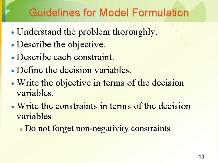 Guidelines for Model Formulation Understand the problem thoroughly. · Describe the objective. · Describe