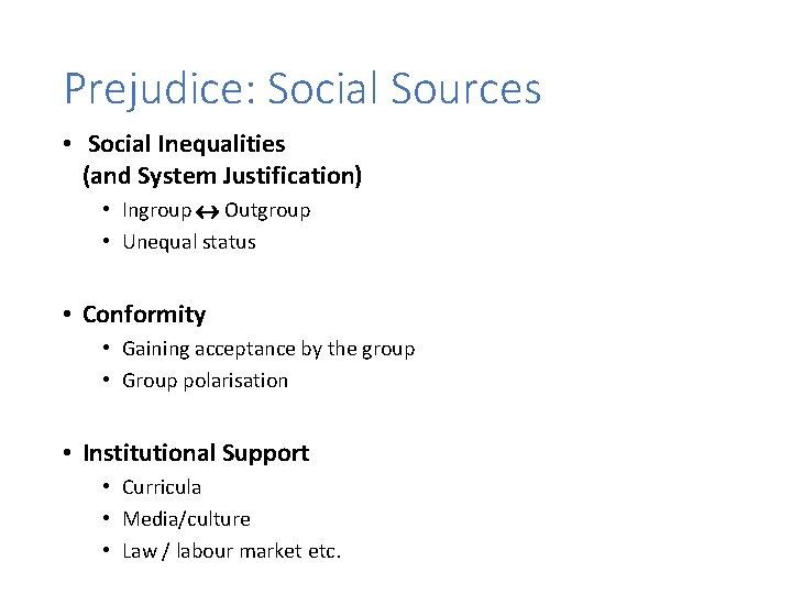 Prejudice: Social Sources • Social Inequalities (and System Justification) • Ingroup Outgroup • Unequal