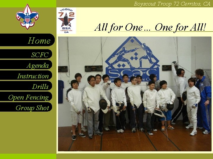 Boyscout Troop 72 Cerritos, CA All for One… One for All! Home SCFC Agenda
