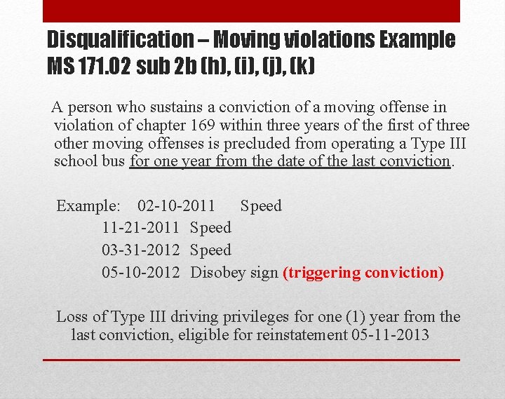 Disqualification – Moving violations Example MS 171. 02 sub 2 b (h), (i), (j),