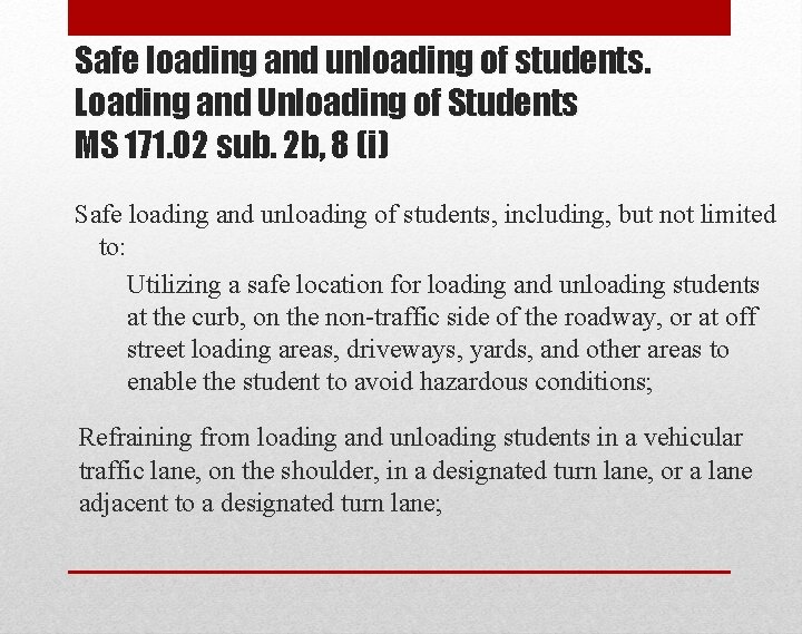 Safe loading and unloading of students. Loading and Unloading of Students MS 171. 02