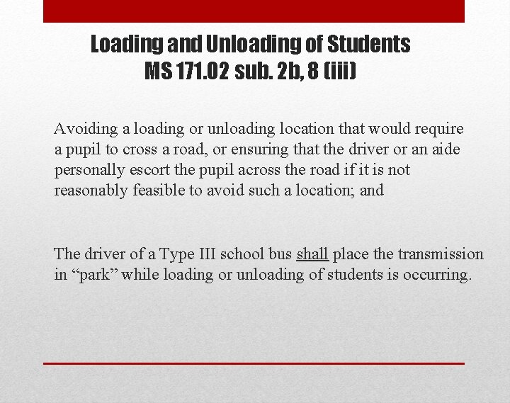 Loading and Unloading of Students MS 171. 02 sub. 2 b, 8 (iii) Avoiding