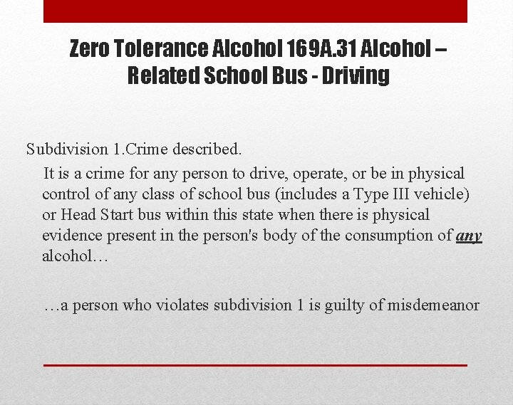 Zero Tolerance Alcohol 169 A. 31 Alcohol – Related School Bus - Driving Subdivision
