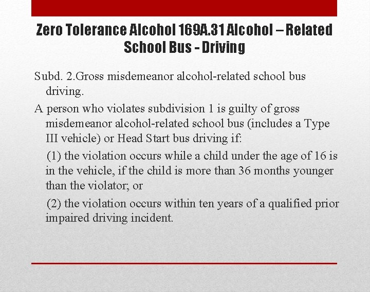 Zero Tolerance Alcohol 169 A. 31 Alcohol – Related School Bus - Driving Subd.