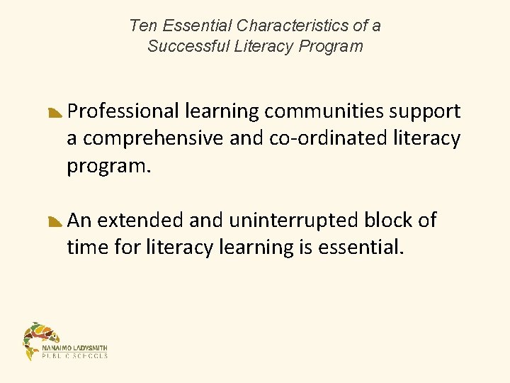 Ten Essential Characteristics of a Successful Literacy Program Professional learning communities support a comprehensive Ten Essential Characteristics of a Successful Literacy Program Professional learning communities support a comprehensive