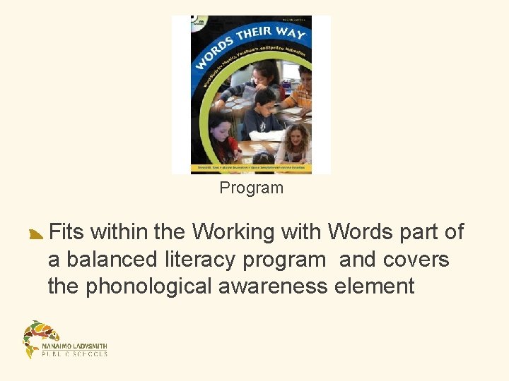 Program Fits within the Working with Words part of a balanced literacy program and Program Fits within the Working with Words part of a balanced literacy program and
