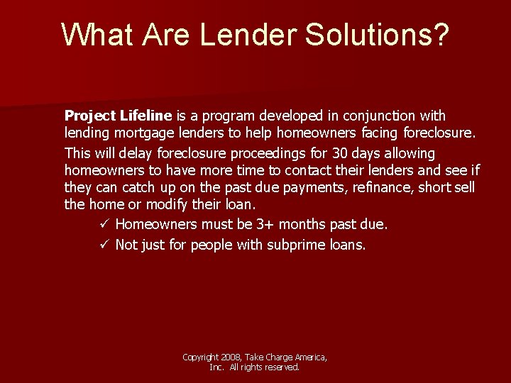 What Are Lender Solutions? Project Lifeline is a program developed in conjunction with lending