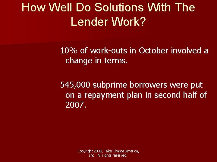 How Well Do Solutions With The Lender Work? 10% of work-outs in October involved