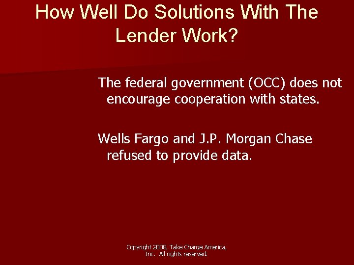 How Well Do Solutions With The Lender Work? The federal government (OCC) does not